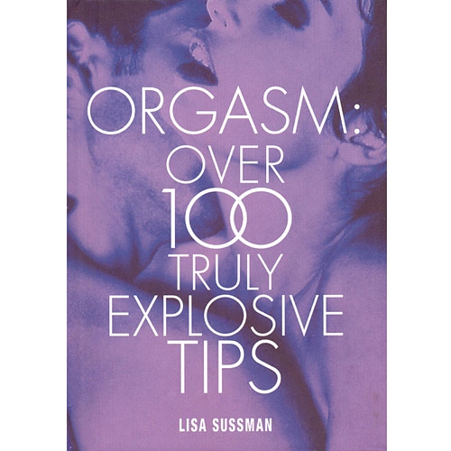 Product: Orgasm: Over 100 Truly Explosive Tips