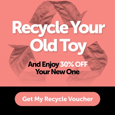 Recycle Your Old Toy And Enjoi 30% OFF Your New One