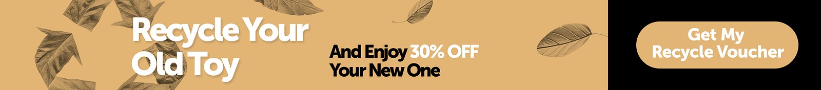 Recycle Your Old Toy And Enjoi 30% OFF Your New One