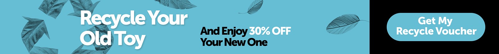 Recycle Your Old Toy And Enjoi 30% OFF Your New One
